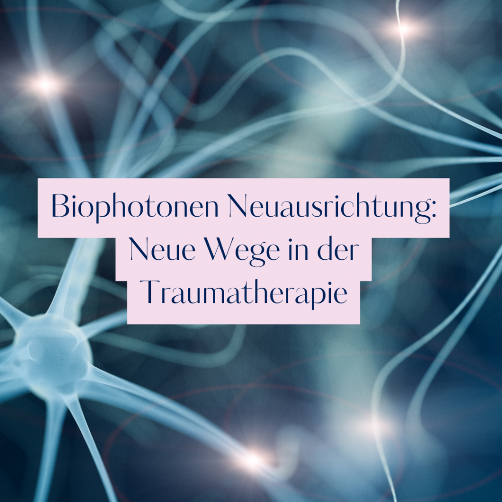 Biophotonen Traumatherapie