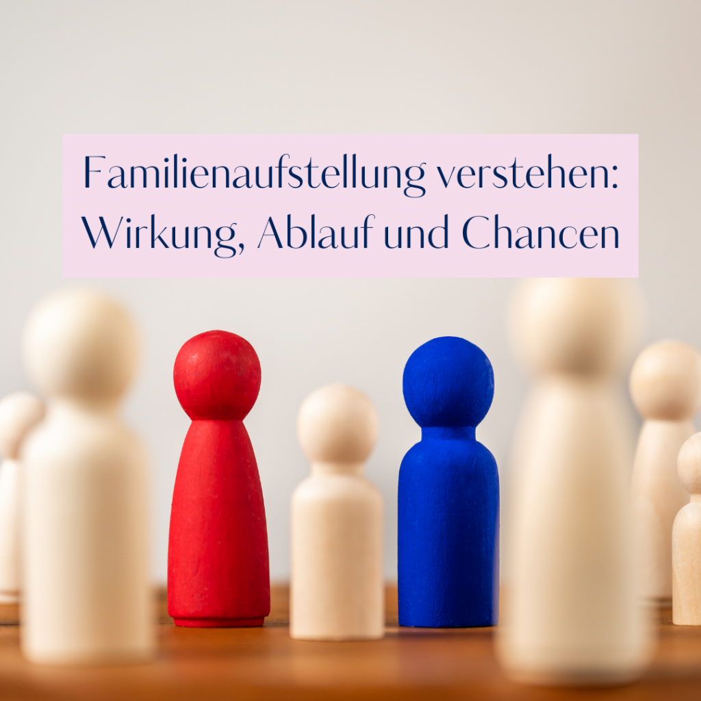 Familienaufstellung systemische Therapie Paartherapie Traumatherapie