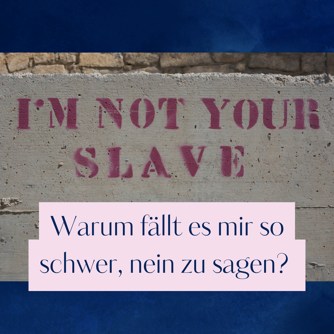 Blog Beitragsbild warum fällt es mir so schwer, nein zu sagen?